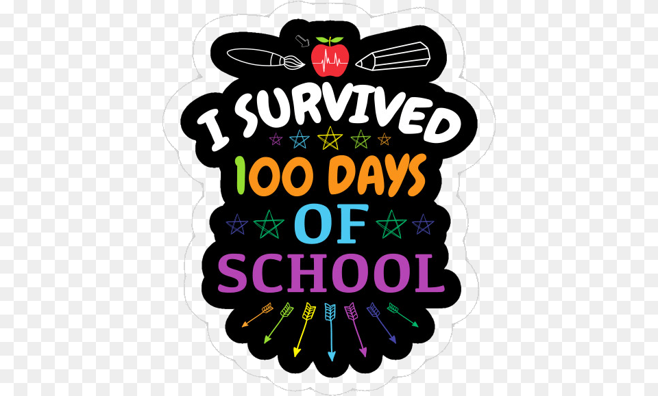 100th Day I Survive Days Of School Funny Th Happy T Shirt Beer Pong Tournament, Dynamite, Weapon, Advertisement, Poster Free Transparent Png