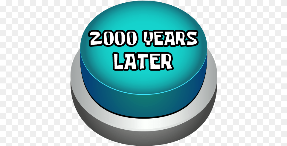 2000 Years Later Meme Button U2013 Applications Sur Google Play Circle, Birthday Cake, Cake, Cream, Dessert Png