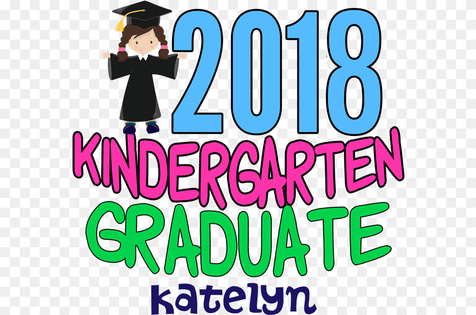2018 Kinder Grad Girl Custom T Shirt Illustration, People, Person, Baby, Text Png