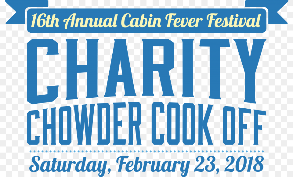 2019 Chowder Cook Off Amp Cabin Fever Festival Poster, Advertisement, Scoreboard, Text Png Image