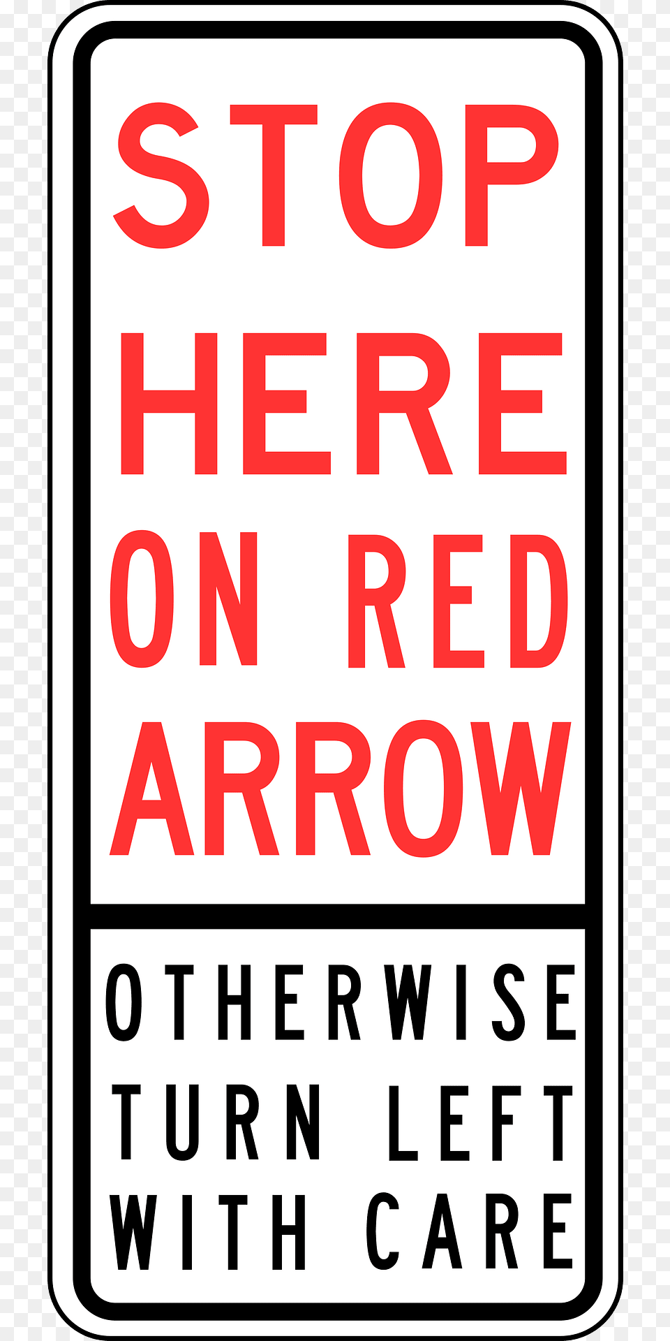 256 Stop Here On Red Arrow Otherwise Turn Left With Care Clipart, Text, Sign, Symbol Free Transparent Png