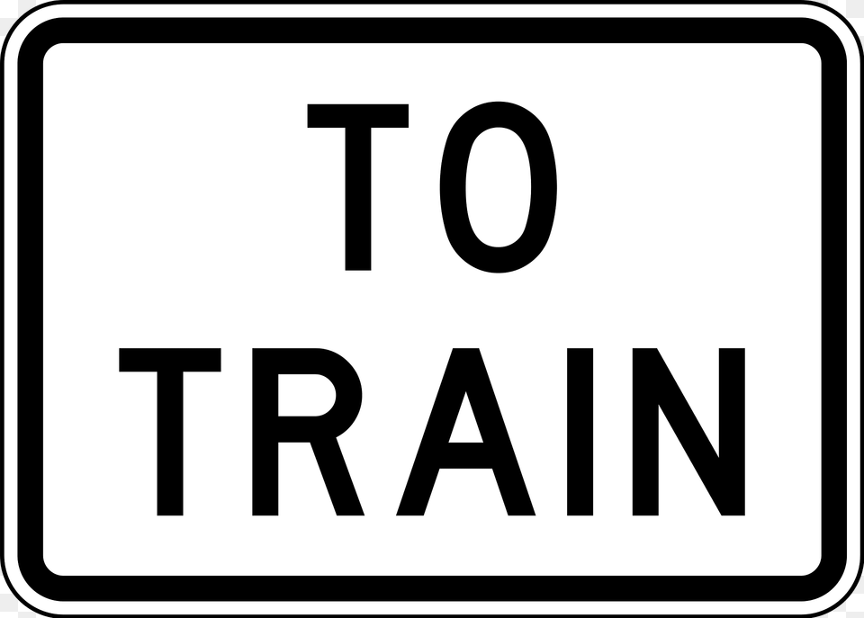 2ctp To Train Texas Clipart, Sign, Symbol, Road Sign, Text Png Image