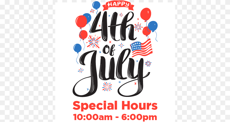 4th Of July Special Hours Rustic Happy 4th Of July, Text, Balloon, Calligraphy, Handwriting Free Transparent Png