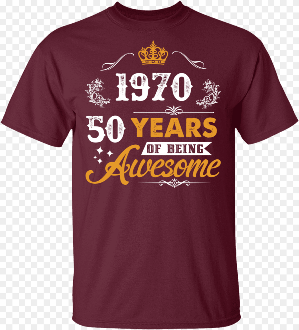 50th Birthday Tee Shirt Awesome Since 1970 Design 1 Unisex, Clothing, T-shirt, Maroon Png