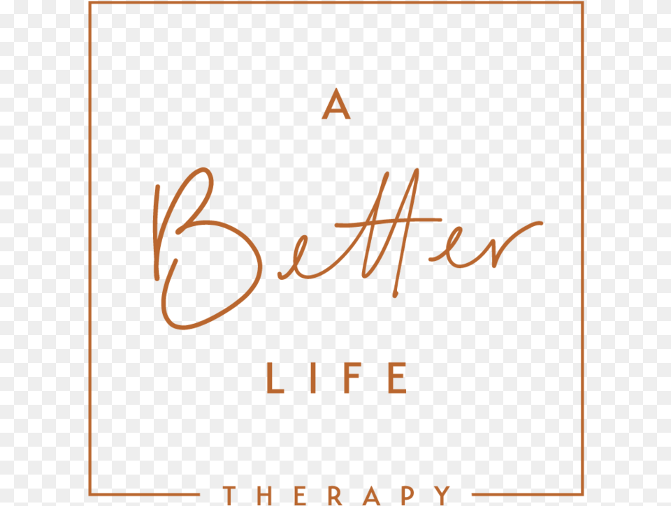 A Better Life Therapy, Text, Handwriting Png