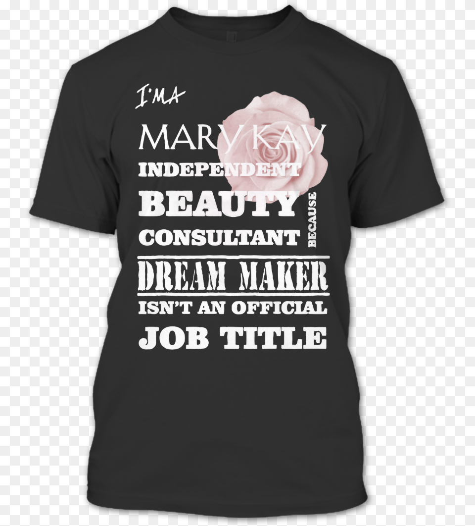 A Black T Shirt With The Shopify Logo Mk Lovers I39m A Mary Kay Independent Beauty Consultant, Clothing, Flower, Plant, Rose Free Transparent Png