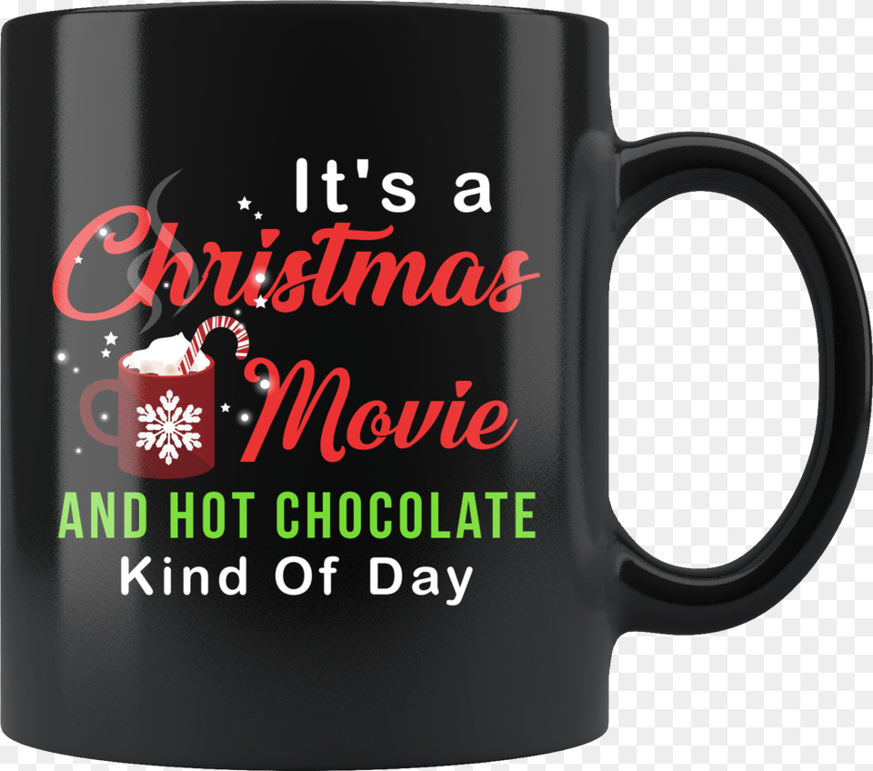 A Christmas Movie And Hot Chocolate Kind Of Day 11oz Dont Confuse Your Google Search With My Medical Degree, Cup, Beverage, Coffee, Coffee Cup Free Png