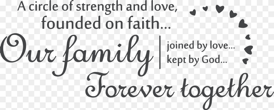 A Circle Of Strength And Love Founded On Faithour Calligraphy, Text, Handwriting, Blackboard, Letter Png Image