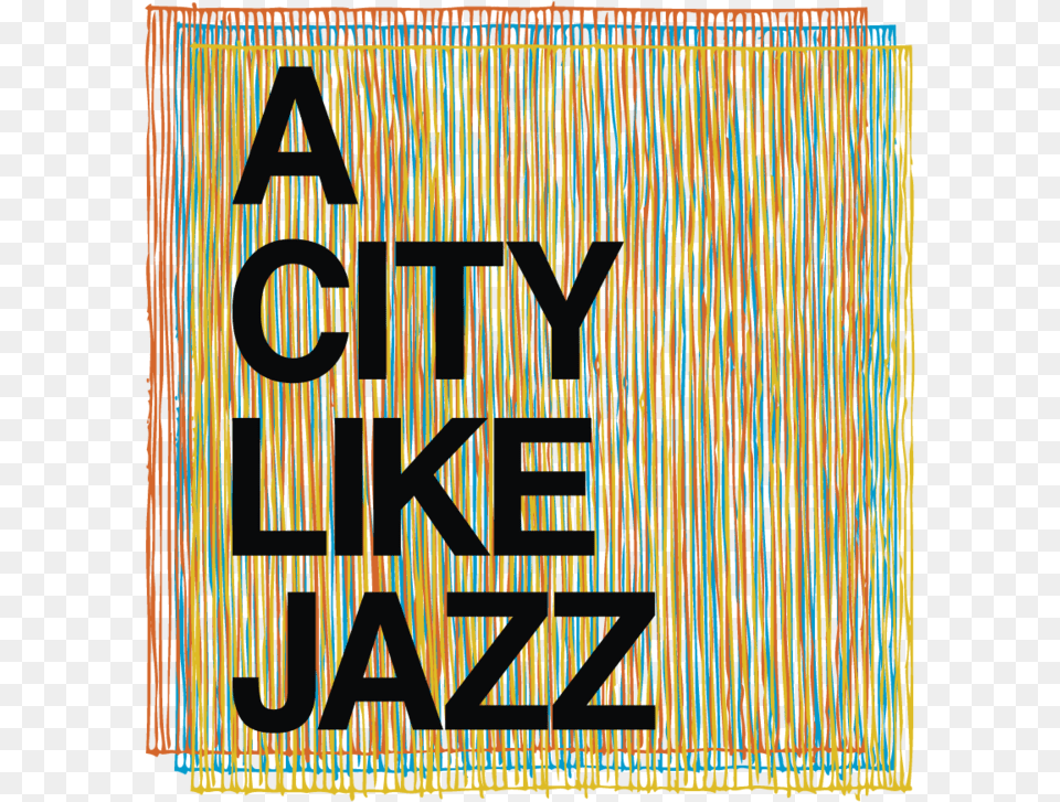 A City Like Jazz Logo Jazz, Advertisement, Wood, Poster, Gate Free Transparent Png
