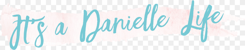 A Danielle Life Banner, Handwriting, Text Free Png