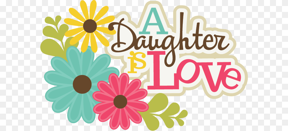 A Daughter Is Love Scrapbook Title Cute Cuts, Daisy, Flower, Plant, Art Free Transparent Png