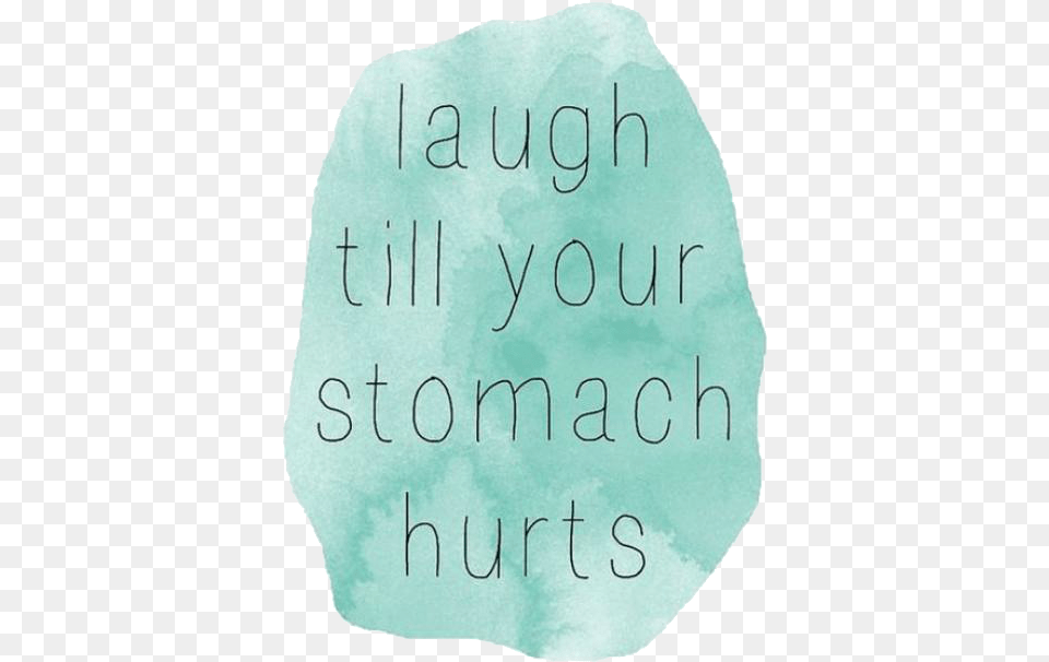 A Day Without Laughter Is A Day Wasted, Mineral, Text, Turquoise, Diaper Free Transparent Png