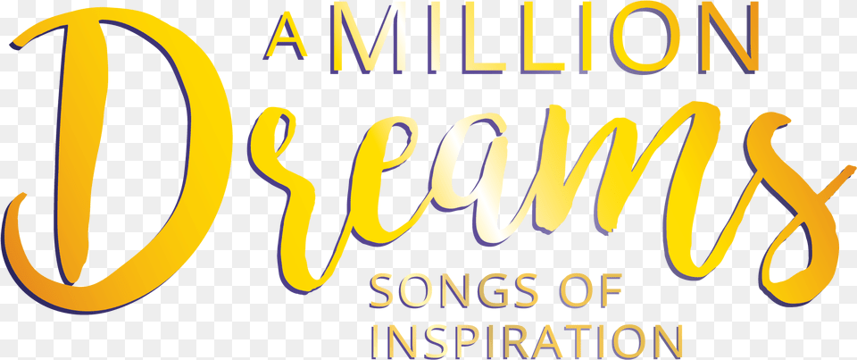 A Million Dreams, Logo, Text Free Transparent Png