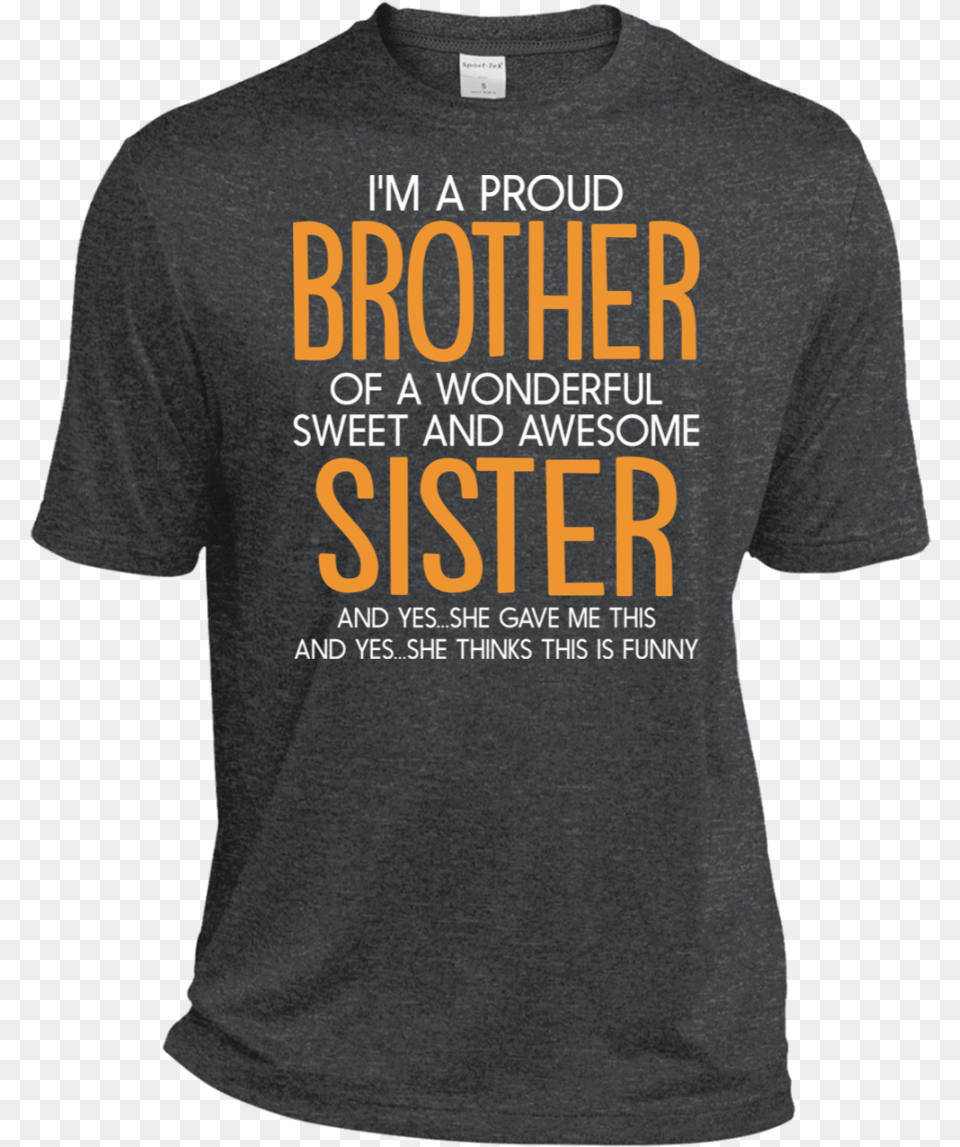 A Proud Brother Of A Wonderful Sweet And Awesome T Shirt, Clothing, T-shirt, Adult, Male Free Png Download