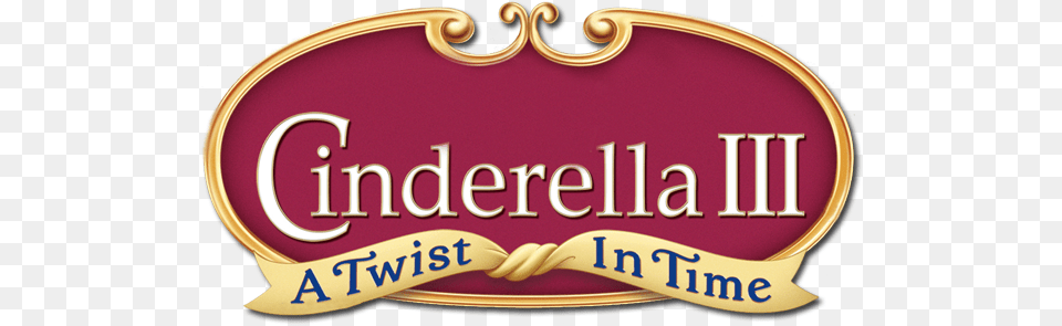 A Twist In Time Image Cinderella Ii Dreams Come True, Logo, Badge, Symbol, Text Png