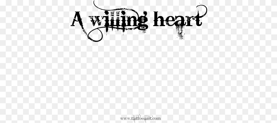 A Willing Heart Tattoo Design Calligraphy Free Png Download
