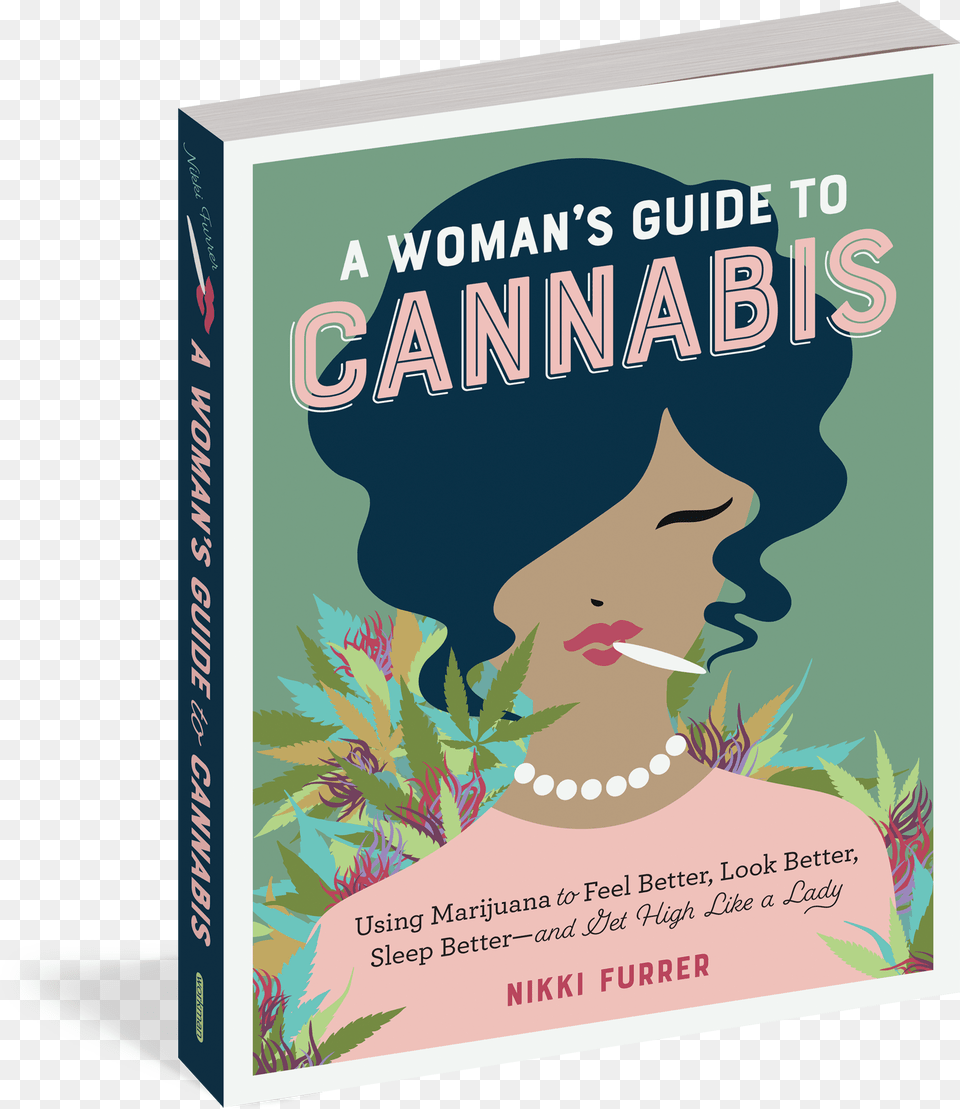 A Womanu0027s Guide To Cannabis Guide To Cannabis, Book, Publication, Advertisement, Poster Free Png Download