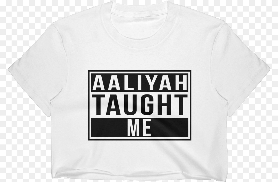 Aaliyah Taught Me Tee Active Shirt, Clothing, T-shirt Free Png Download