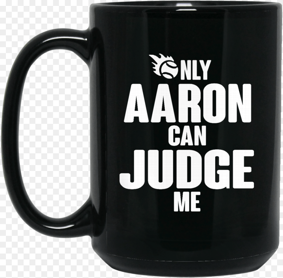 Aaron Judge New York Yankees Mug Only Aaron Can Judge They Call Me Darth Grader, Cup, Beverage, Coffee, Coffee Cup Png