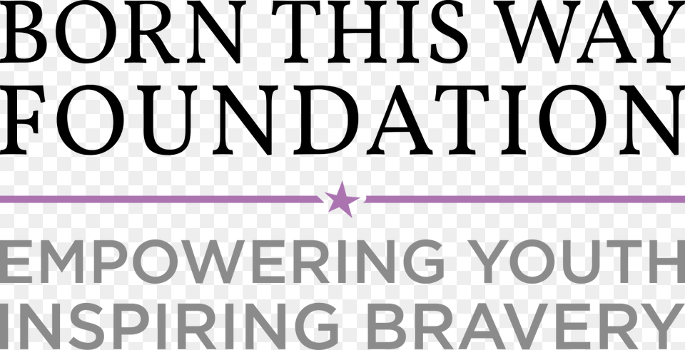 About Born This Way Foundation Born This Way Foundation Logo, Text, Symbol Png