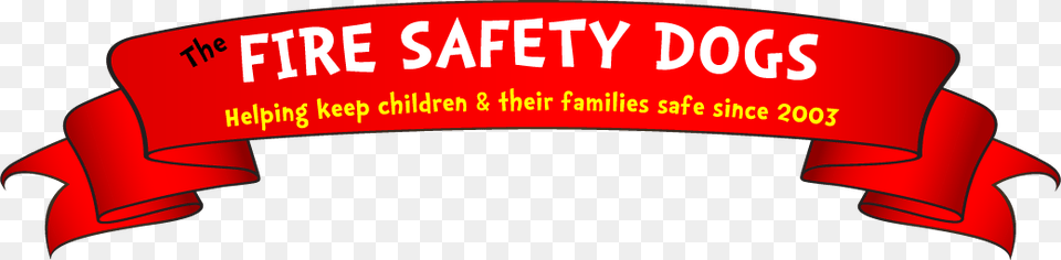 About The Fire Safety Dogs Fire Safety, Text, Logo, Dynamite, Weapon Png Image