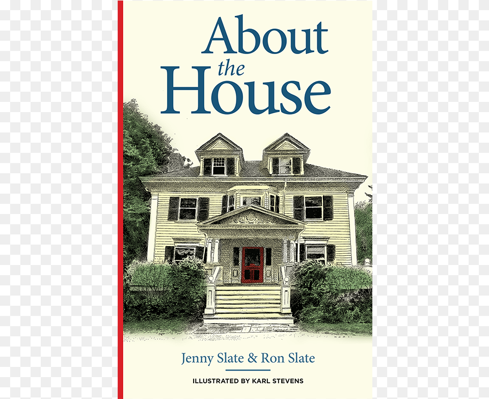 About The House Book By Jenny Slate, Publication, Architecture, Building, Housing Png