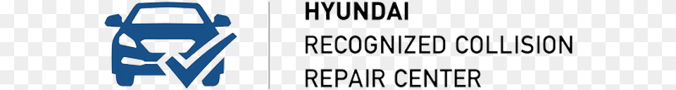 Accreditations Hyundai Certified Collision Repair Center, Car, Transportation, Vehicle, Text Free Transparent Png