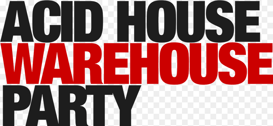 Acid House Logo Acid House Party, Text, Dynamite, Weapon Free Transparent Png