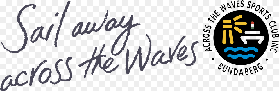 Across The Waves Sports Club Inc Logo Across The Waves, Text, Handwriting Free Transparent Png