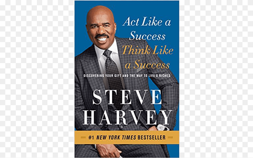 Act Like A Success Think Like A Success Steve Harvey Act Like A Success Think Like A Success, Book, Publication, Male, Adult Free Png Download