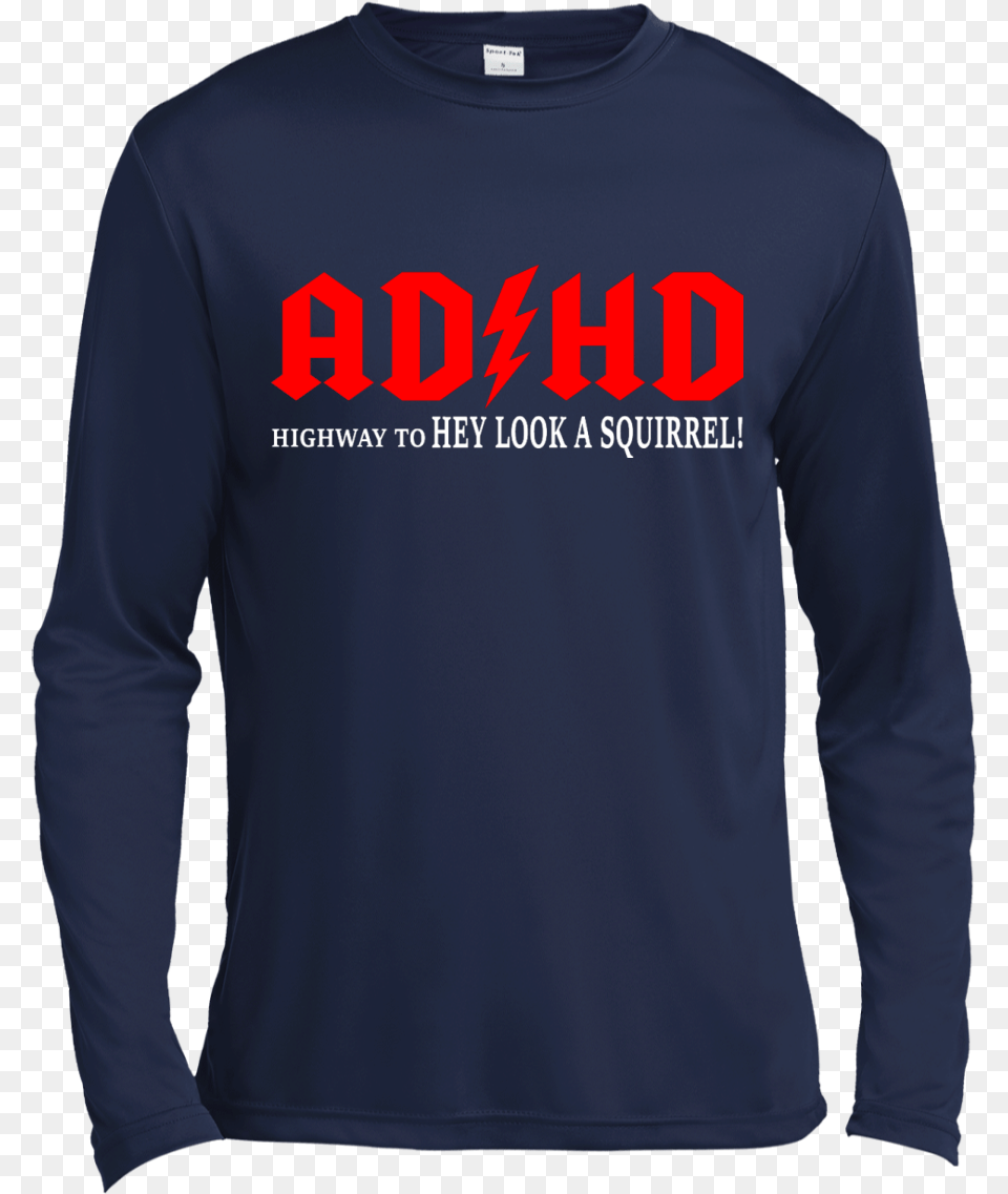Ad Hd Highway To Hey Look A Squirrel Shirt Hoodie T Shirt Hd, Clothing, Long Sleeve, Sleeve, Adult Png Image