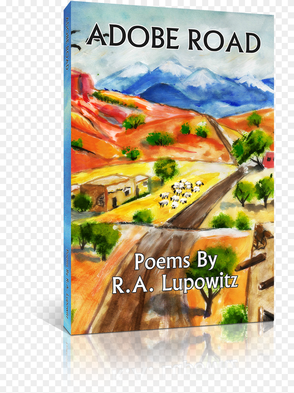 Adobe Road Poems By R A Lupowitz, Book, Publication, Advertisement, Poster Free Png