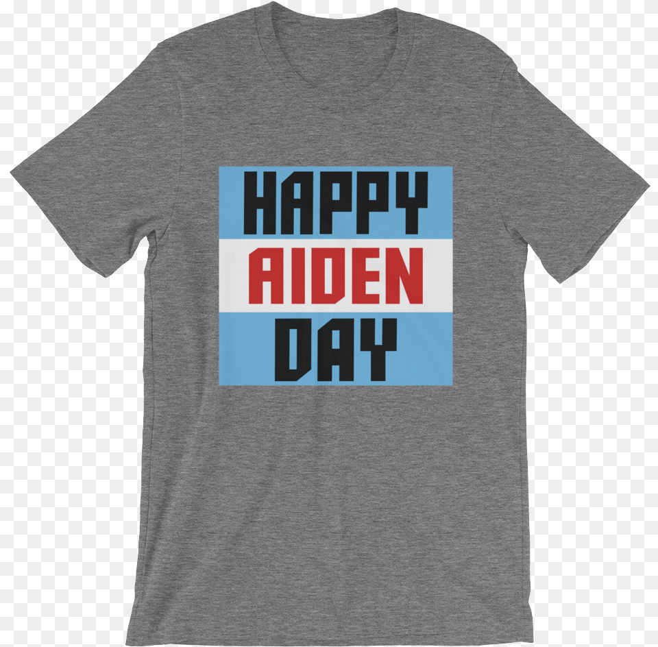 Aiden English Quothappy Aiden Dayquot Unisex T Shirt Happy Aiden Day Wwe, Clothing, T-shirt, Person Free Transparent Png