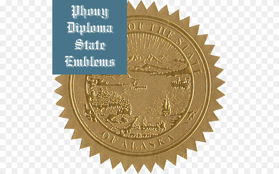 Alaska Embossed Gold State Emblem Applied To Fake Diplomas Buy 1 Get 1 Free Sticker, Coin, Money Png Image