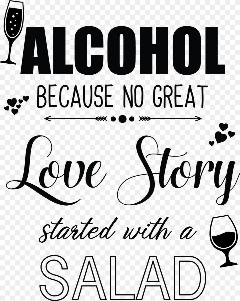 Alcohol Because No Great Story Started, Blackboard, Text, Advertisement, Poster Free Png