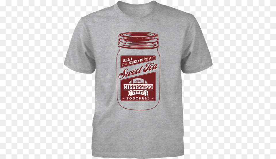 All I Need Is Sweet Tea And Mississippi State Football T Shirt, Clothing, Jar, T-shirt Free Transparent Png