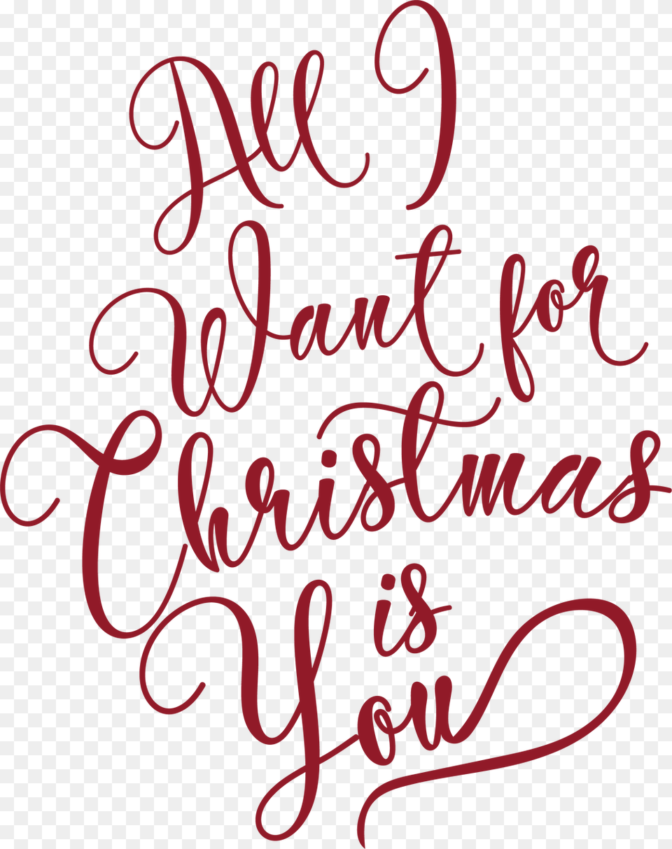 All I Want For Christmas Is You Svg Cut File Calligraphy, Handwriting, Text, Dynamite, Weapon Free Transparent Png