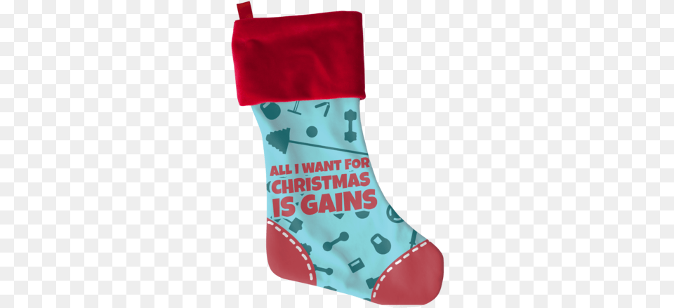 All I Want Gains Christmas Stocking, Hosiery, Clothing, Gift, Festival Free Png