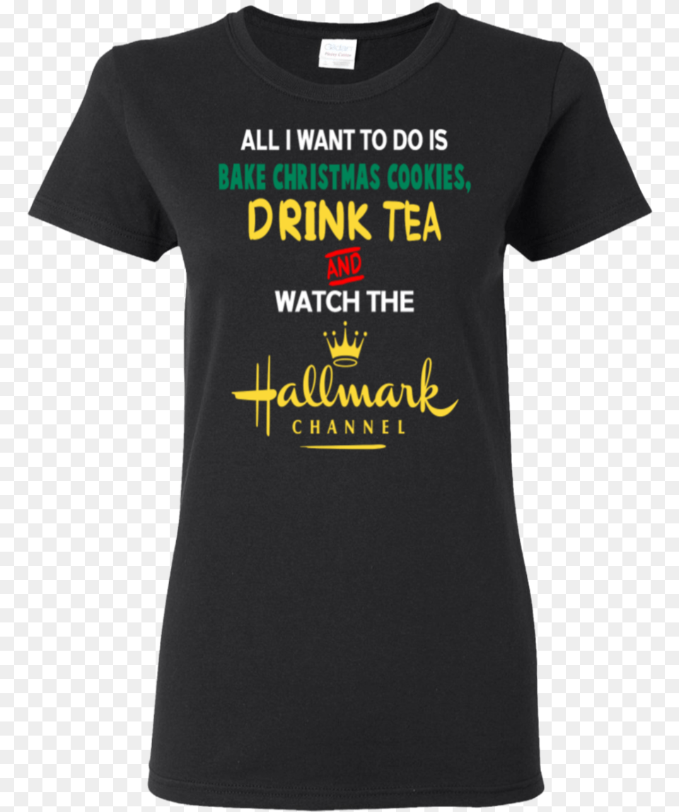 All I Want To Do Is Bake Christmas Cookies Drink Tea Hogwarts Wasn T Hiring So I Heal Muggles Instead, Clothing, T-shirt, Shirt Png Image