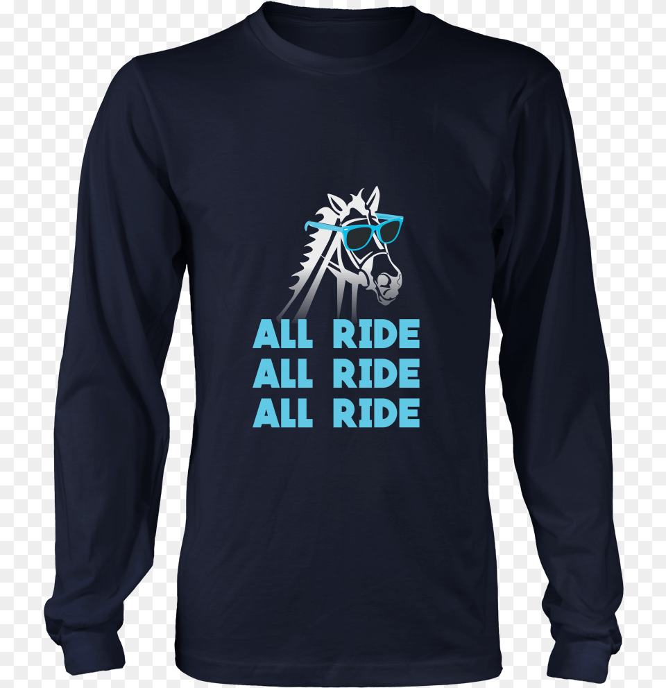 All Ride All Ride All Ride Tshirt Bella Shirt, Clothing, Long Sleeve, Sleeve, T-shirt Png