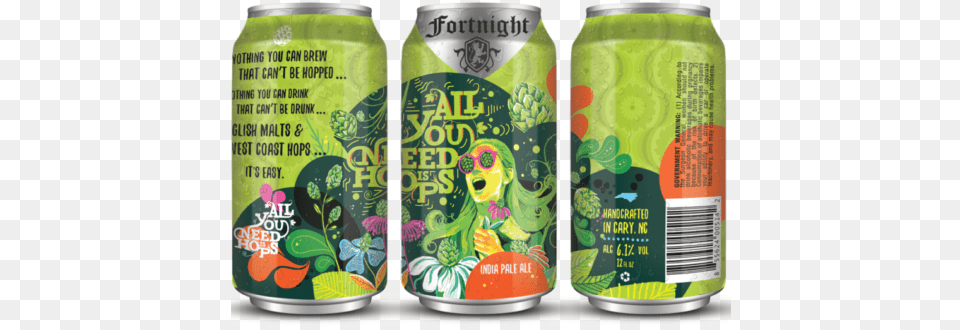 All You Need Is Hops Ipa Fortnight Brewing Cans, Can, Tin, Beverage, Soda Png Image