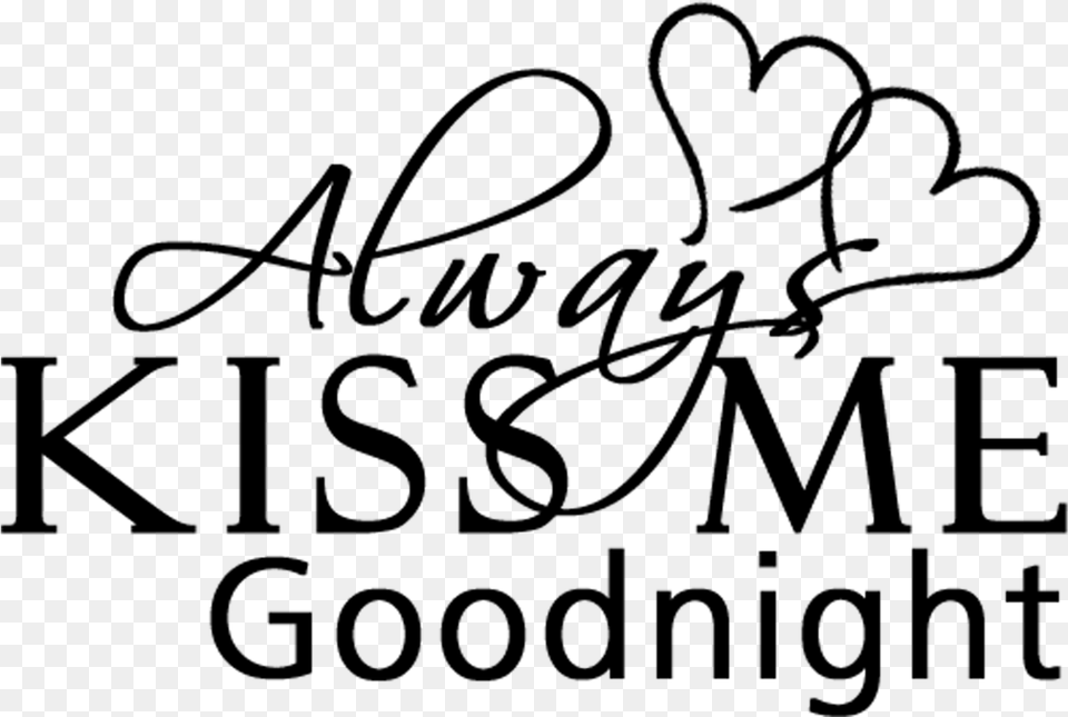 Always Kiss Me Goodnight Download Calligraphy, Gray Free Transparent Png