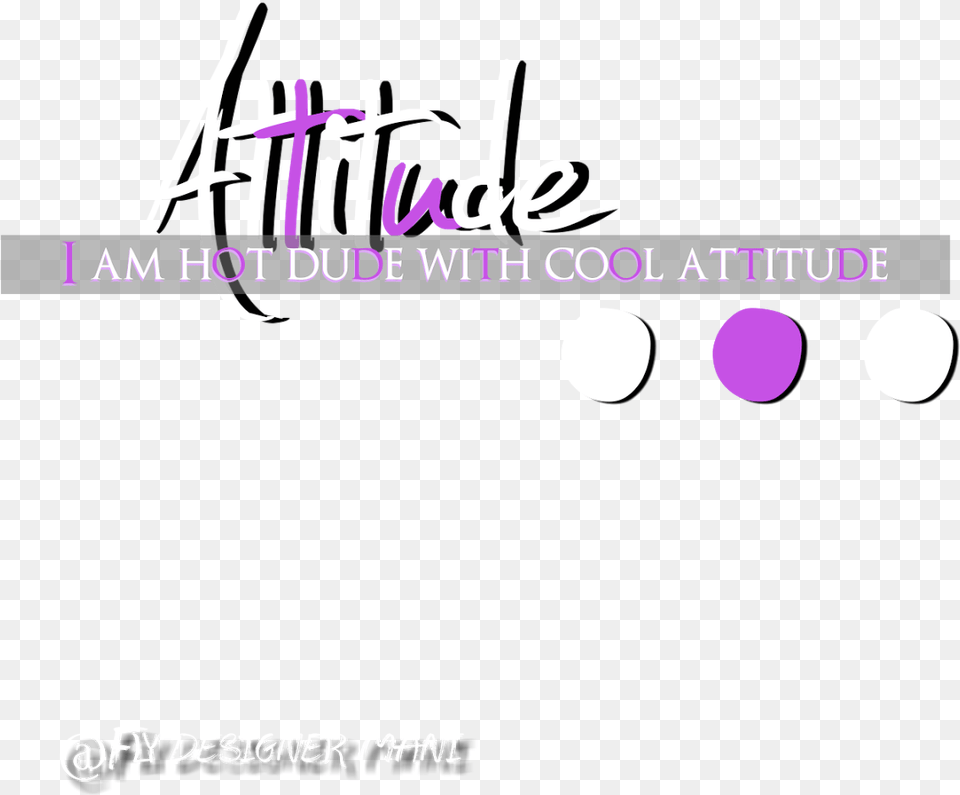 Am Hot Dude With A Cool Attitude, Purple, Lighting, Logo, Text Free Png Download