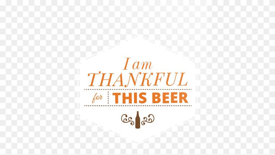 Am Thankful This Beer, People, Person, Advertisement, Poster Png Image