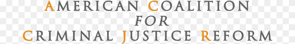 American Coalition For Criminal Justice Reform University Of Notre Dame Australia, Text, Alphabet Free Png Download