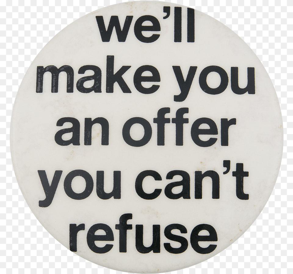 An Offer You Can T Refuse Social Lubricators Button Paige Duke, Text, Symbol Free Png Download