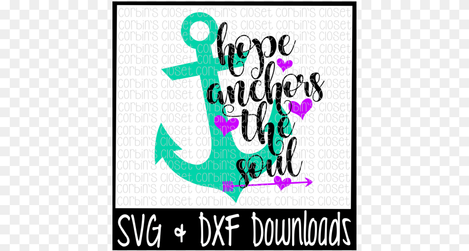Anchor Svg Hope Anchors The Soul Cut File Crafter Sorry Boys Daddy Is My Valentine, Electronics, Hardware, Text Free Png