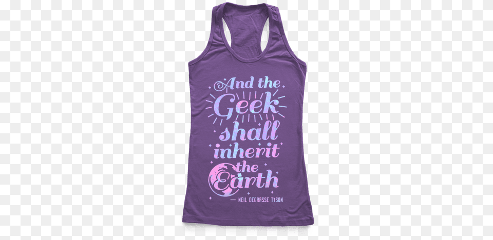 And The Geek Shall Inherit The Earth Racerback Tank Im Happy I Bake, Clothing, Tank Top, Blouse Free Png Download