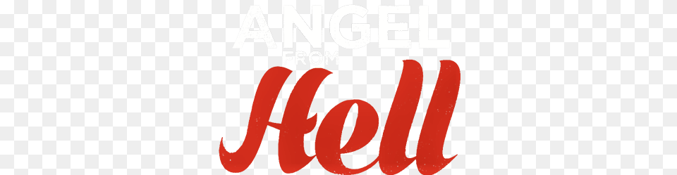 Angel From Hell Return Date, Beverage, Coke, Soda, Face Free Png