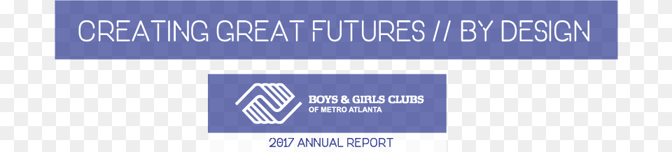 Annual Report Boys Amp Girls Clubs Of Metro Atlanta Corporate Office, Text Free Transparent Png